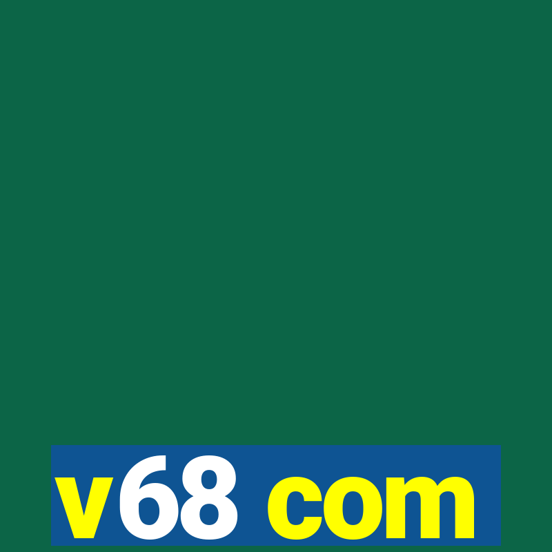 v68 com